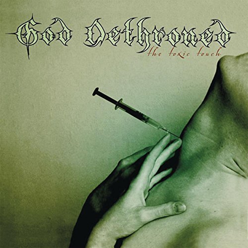 God Dethroned/Toxic Touch
