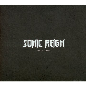 Sonic Reign/Raw Dark Pure