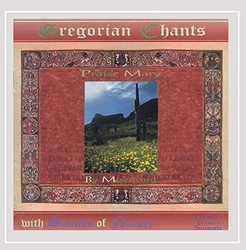 Miserichord/Praise Mary Gregorian Chants W