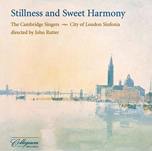 Faure/Byrd/Wilbye/Gibbons/Stillness & Sweet Harmony@Rutter/Cambridge Singers