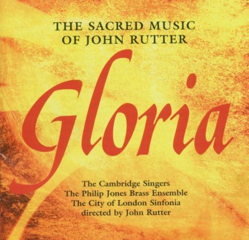John Rutter/Gloria@Cambridge Singers@Rutter/City Of London Sinfonia