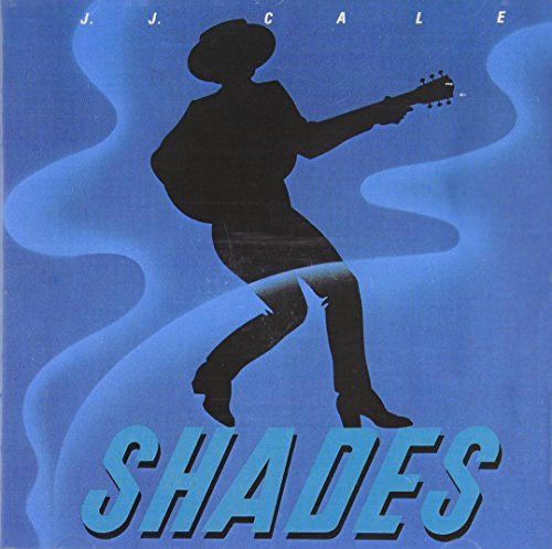 J.J. Cale/Shades@Import-Deu