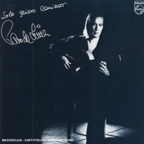 Paco De Lucia/Solo Quiero Caminar