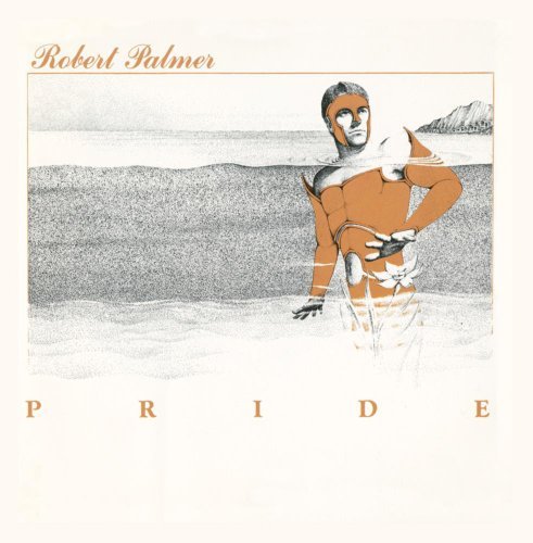 Robert Palmer/Pride