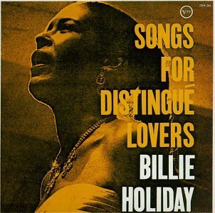 HOLIDAY,BILLIE/SONGS FOR DISTINGUE LOVERS