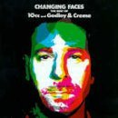TEN CC/GODLEY & CREME/CHANGING FACES-BEST OF