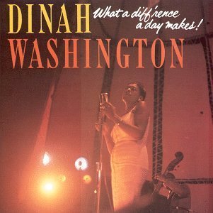 Dinah Washington/What A Difference A Day
