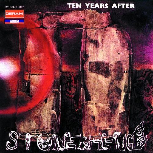 TEN YEARS AFTER/STONEDHENGE