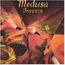 Trapeze/Medusa