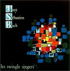 Swingle Singers/Jazz Sebastian Bach