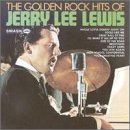 LEWIS,JERRY LEE/GOLDEN ROCK HITS