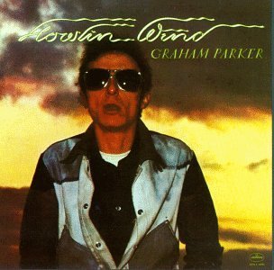 Graham Parker/Howlin' Wind