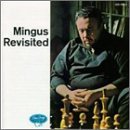 Charles Mingus/Mingus Revisited