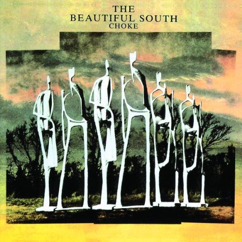 Beautiful South/Choke@Import-Deu