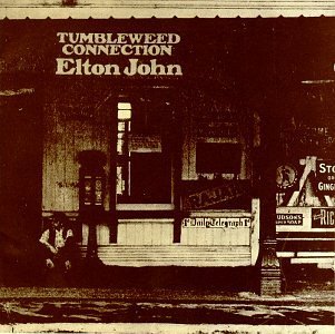 JOHN,ELTON/TUMBLEWEED CONNECTION