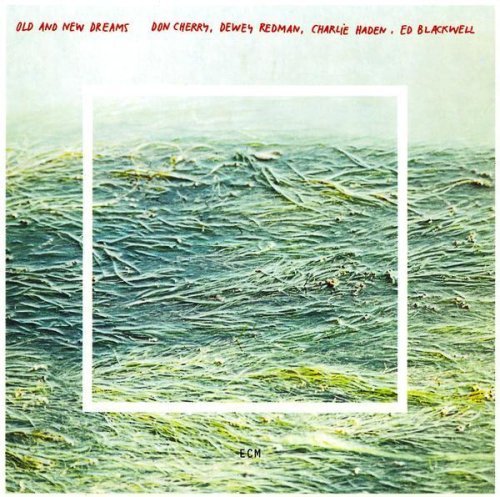 Cherry/Redman/Haden/Blackwell/Old & New Dreams