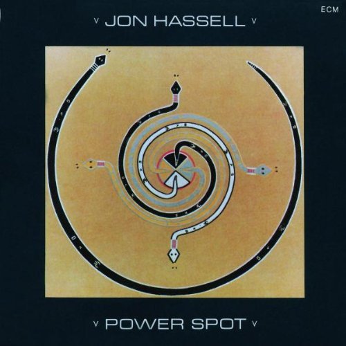 Jon Hassell/Power Spot