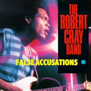 Robert Cray/False Accusations@Import-Gbr