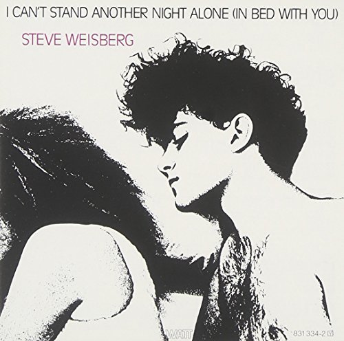 Steve Weisberg/I Can'T Stand Another Night Al
