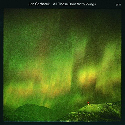 Jan Garbarek All Those Born With Wings 