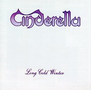 CINDERELLA/LONG COLD WINTER