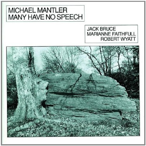 MANTLER,MICHAEL/MANY HAVE NO SPEECH