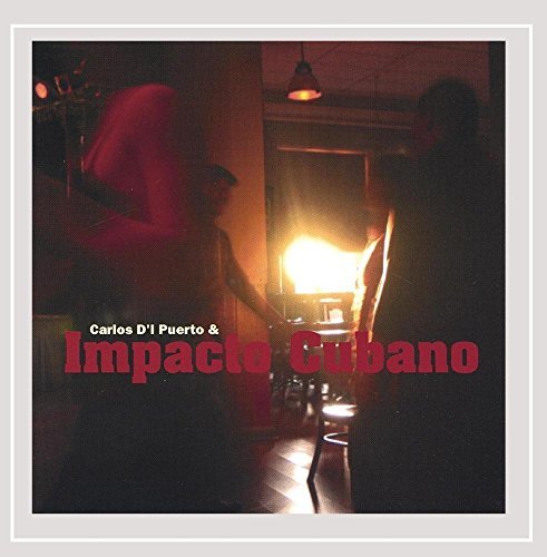 Carlos L. & Impacto Cub Puerto/Impacto Cubano