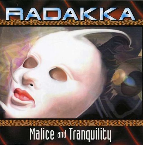 Radakka/Malice & Tranquility