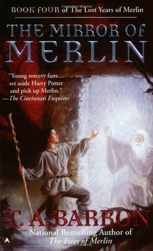 BARRON,T. A./MIRROR OF MERLIN (LOST YEARS OF MERLIN BOOK FO
