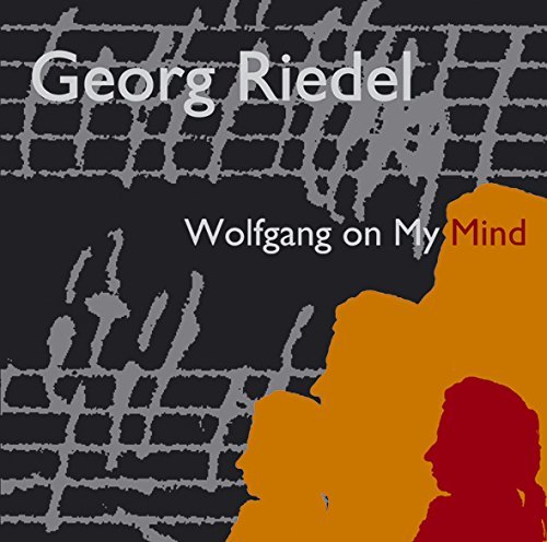 Georg Riedel/Wolfgang On My Mind