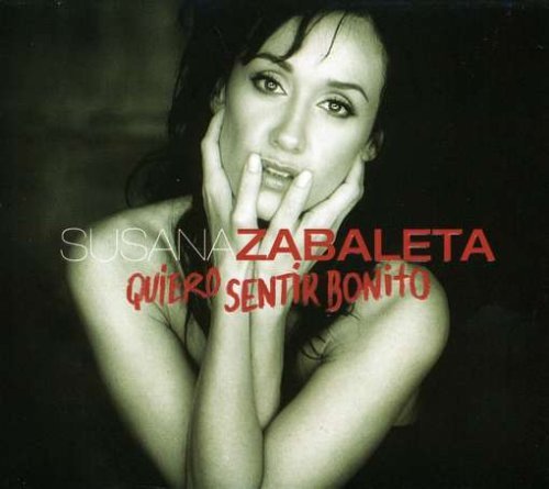 Susana Zabaleta/Quiero Sentir Bonito