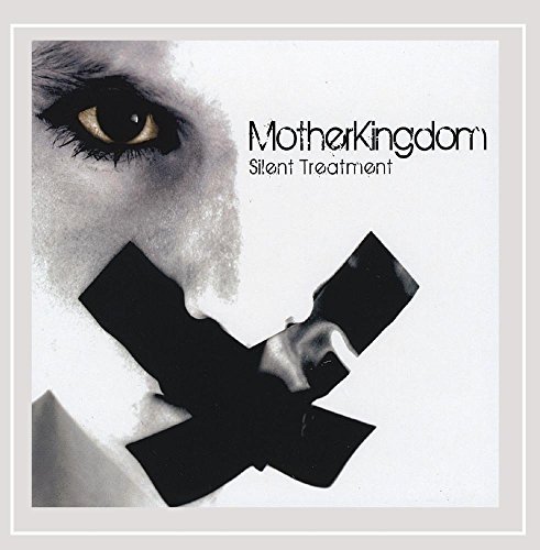 Motherkingdom/Silent Treatment