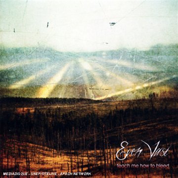 Even Vast/Teach Me How To Bleed