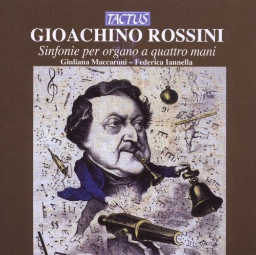 Gioachino Rossini/Organ Symphonies For Four Ha@Maccaroniorg/Iannella (Org)