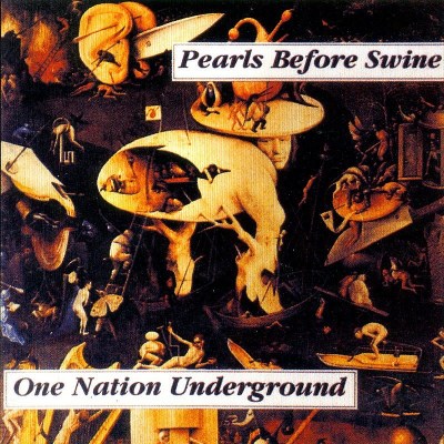 Pearls Before Swine/One Nation Underground@Import-Ita