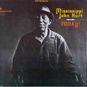 Mississippi John Hurt/Today!