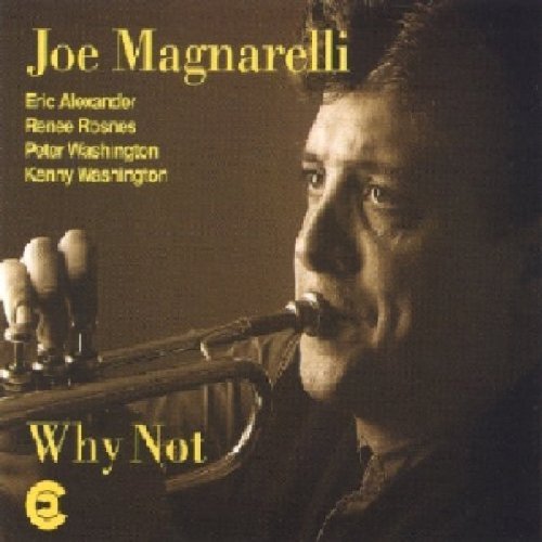Joe Magnarelli/Why Not