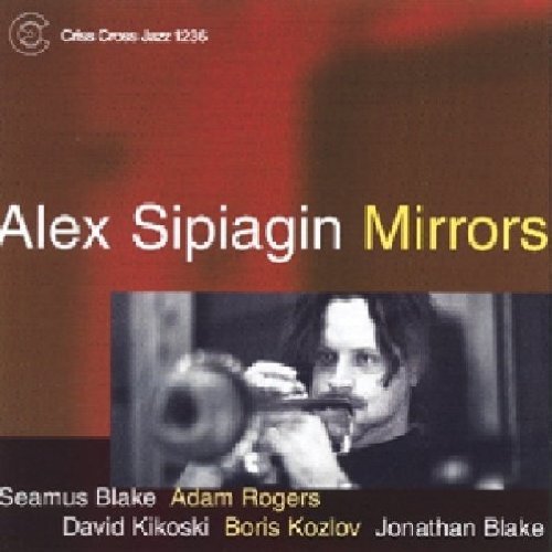 Alex Sipiagin/Mirrors
