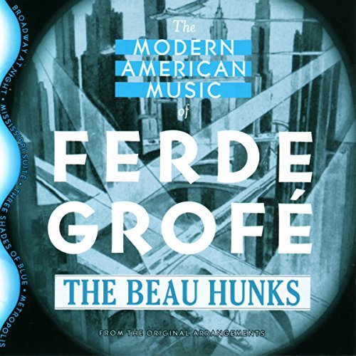 Beau Hunks Ferde Grofe Import Eu 