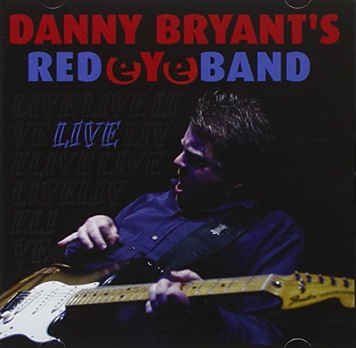 Danny Redeyeband Bryant/Live