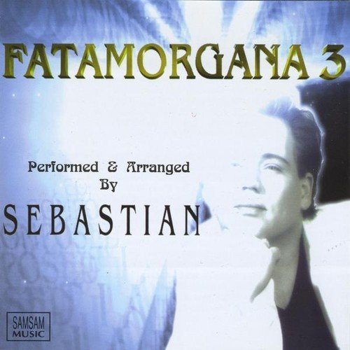 Sebastian/Fatamorgana 3@.
