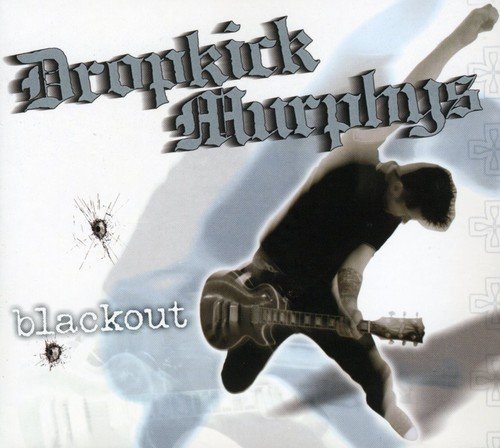 Dropkick Murphys/Blackout@Import-Eu