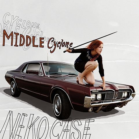 Neko Case/Middle Cyclone@Import-Gbr@Middle Cyclone