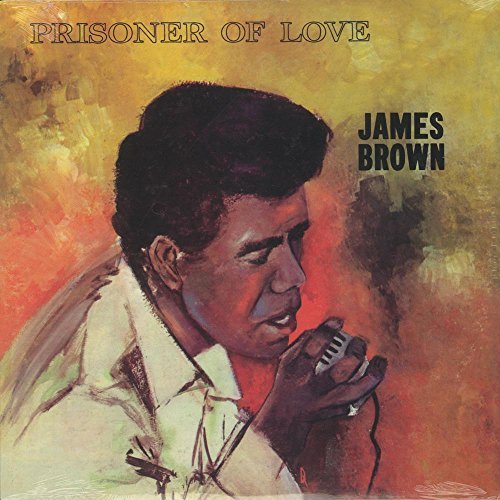James Brown/PRISONER OF LOVE@Prisoner Of Love