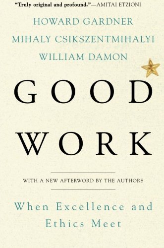 Howard E. Gardner/Good Work