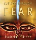Tsultrim Allione Cutting Through Fear 