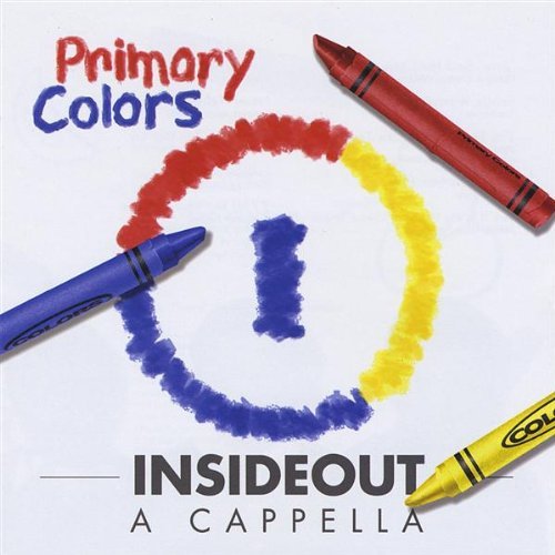 Insideout A Cappella/Primary Colors