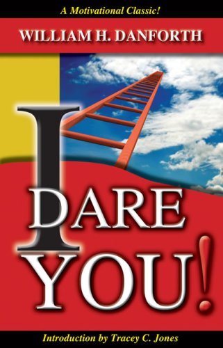 William H. Danforth/I Dare You!