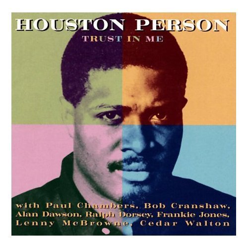 Houston Person/Trust In Me