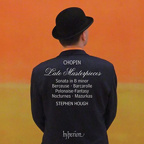 Frédéric Chopin/Late Masterpieces@Hough (Pno)